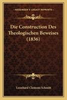 Die Construction Des Theologischen Beweises (1836)