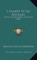 J. Guadet Et Les Aveugles