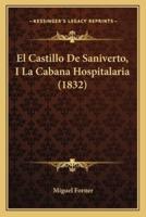 El Castillo De Saniverto, I La Cabana Hospitalaria (1832)