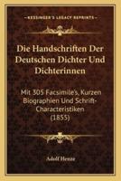 Die Handschriften Der Deutschen Dichter Und Dichterinnen