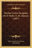 Novelas Cortas Escogidas De D. Pedro A. De Alarcon (1907)