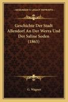 Geschichte Der Stadt Allendorf An Der Werra Und Der Saline Soden (1865)