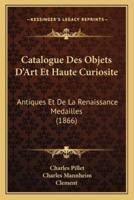 Catalogue Des Objets D'Art Et Haute Curiosite