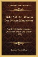 Blicke Auf Die Literatur Des Letzten Jahrzehents