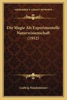 Die Magie Als Experimentelle Naturwissenschaft (1912)