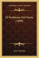 El Problema Del Norte (1898)