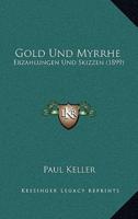 Gold Und Myrrhe