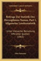 Beitrage Zur Statistik Des Herzogthums Nassau, Part 1, Allgemeine Landesstatistik