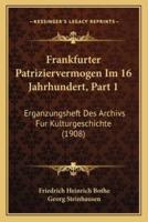 Frankfurter Patriziervermogen Im 16 Jahrhundert, Part 1