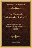 Die Hummeln Steiermarks, Books 1-2