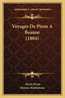 Voyages De Piron A Beaune (1884)