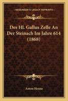 Des Hl. Gallus Zelle An Der Steinach Im Jahre 614 (1868)