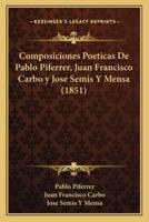 Composiciones Poeticas De Pablo Piferrer, Juan Francisco Carbo Y Jose Semis Y Mensa (1851)