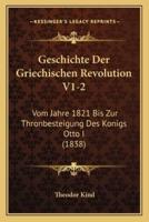 Geschichte Der Griechischen Revolution V1-2