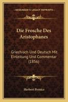 Die Frosche Des Aristophanes