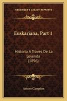 Euskariana, Part 1