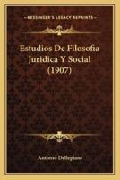 Estudios De Filosofia Juridica Y Social (1907)