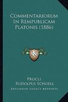 Commentariorum In Rempublicam Platonis (1886)