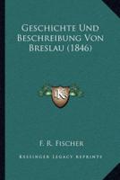 Geschichte Und Beschreibung Von Breslau (1846)