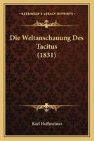 Die Weltanschauung Des Tacitus (1831)