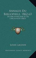 Annales Du Bibliophile, 1862-63