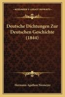 Deutsche Dichtungen Zur Deutschen Geschichte (1844)