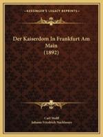 Der Kaiserdom In Frankfurt Am Main (1892)