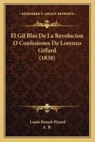 El Gil Blas De La Revolucion O Confesiones De Lorenzo Giffard (1838)