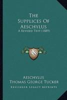 The Supplices Of Aeschylus