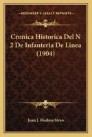 Cronica Historica Del N 2 De Infanteria De Linea (1904)
