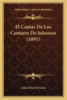 El Cantar De Los Cantares De Salomon (1891)