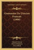 Grammaire De L'Ancien Francais (1900)