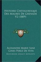 Histoire Chevaleresque Des Maures De Grenade V2 (1809)