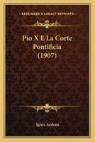Pio X E La Corte Pontificia (1907)