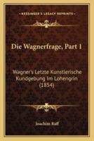 Die Wagnerfrage, Part 1