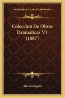 Coleccion De Obras Dramaticas V1 (1887)