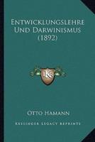 Entwicklungslehre Und Darwinismus (1892)