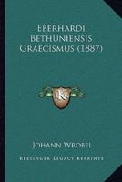Eberhardi Bethuniensis Graecismus (1887)