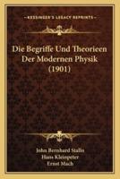 Die Begriffe Und Theorieen Der Modernen Physik (1901)