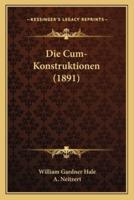 Die Cum-Konstruktionen (1891)