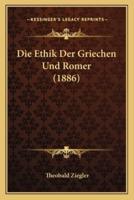 Die Ethik Der Griechen Und Romer (1886)