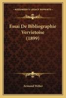 Essai De Bibliographie Vervietoise (1899)