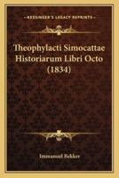 Theophylacti Simocattae Historiarum Libri Octo (1834)