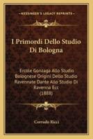 I Primordi Dello Studio Di Bologna