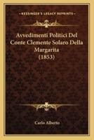 Avvedimenti Politici Del Conte Clemente Solaro Della Margarita (1853)