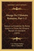 Abrege De L'Histoire Romaine, Part 1-2