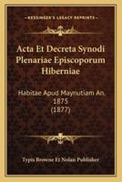 Acta Et Decreta Synodi Plenariae Episcoporum Hiberniae