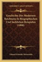 Geschichte Des Modernen Reichtums In Biographischen Und Sachlichen Beispielen (1898)