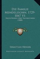 Die Familie Mendelssohn, 1729-1847 V1