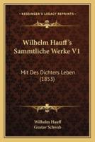 Wilhelm Hauff's Sammtliche Werke V1